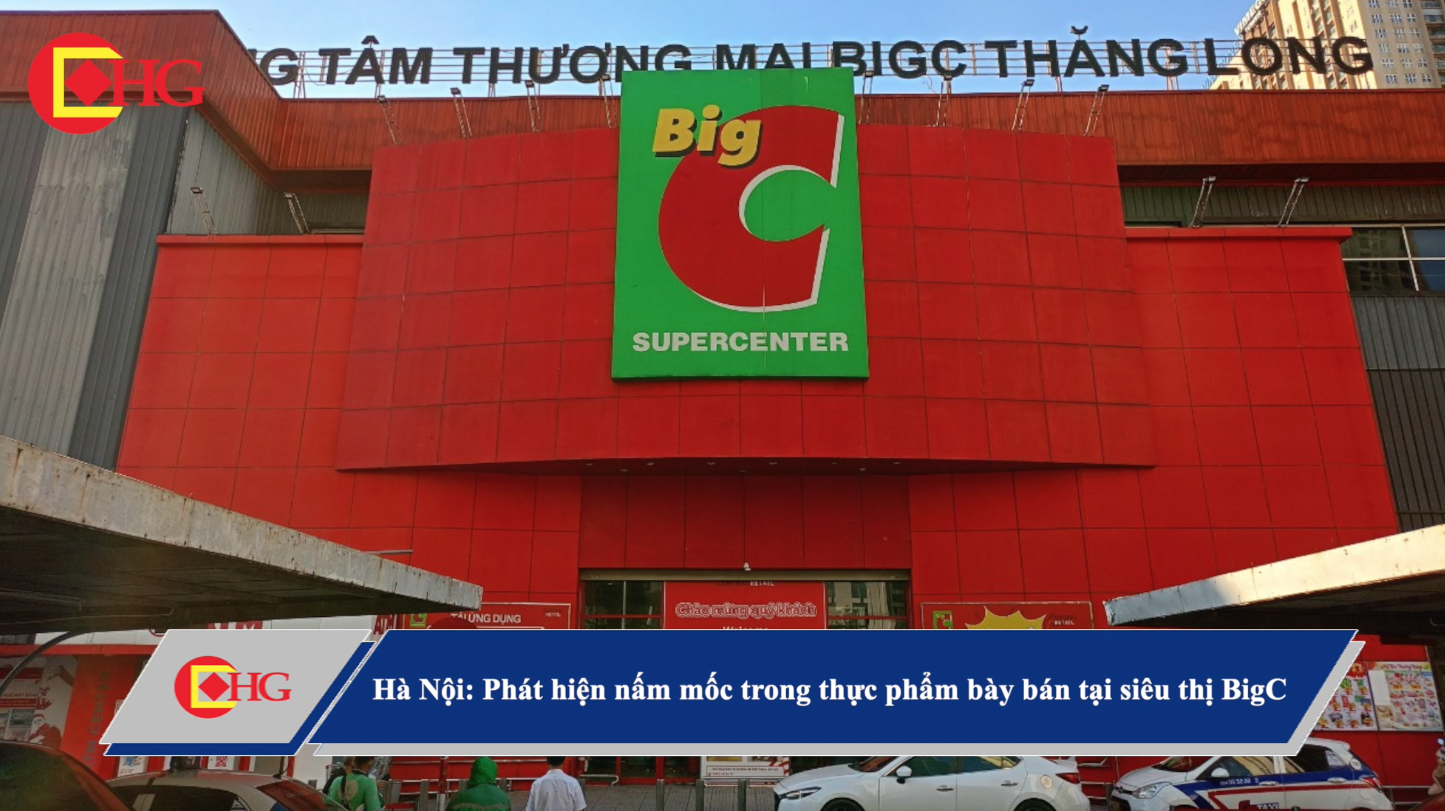 Hà Nội: Phát hiện nấm mốc trong thực phẩm bày bán tại siêu thị BigC