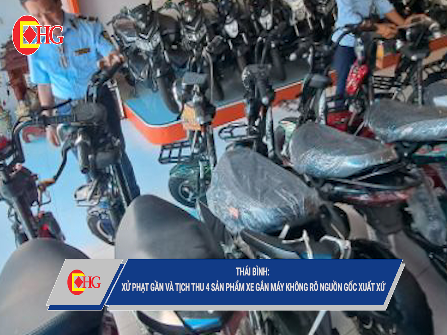 Thái Bình: Xử phạt và tịch thu 4 sản phẩm xe gắn máy không rõ nguồn gốc xuất xứ
